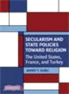 Secularism and State Policies Toward Religion ─ The United States, France, and Turkey