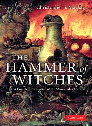 The Hammer of Witches ─ A Complete Translation of the Malleus Maleficarum