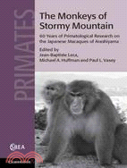 The Monkeys of Stormy Mountain―60 Years of Primatological Research on the Japanese Macaques of Arashiyama