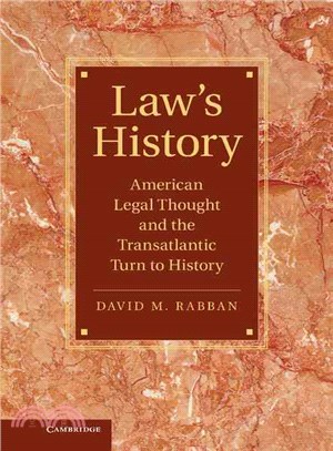 Law's History―American Legal Thought and the Transatlantic Turn to History