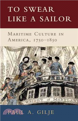 To Swear Like a Sailor ─ Maritime Culture in America, 1750-1850