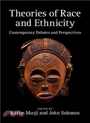 Theories of Race and Ethnicity ― Contemporary Debates and Perspective