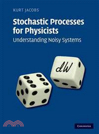 Stochastic Processes for Physicists:Understanding Noisy Systems