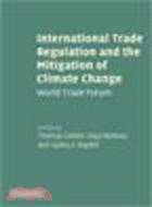 International Trade Regulation and the Mitigation of Climate Change ─ World Trade Forum