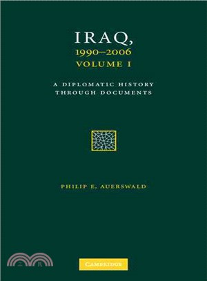 Iraq, 1990-2006 3 Volume Set:A Diplomatic History Through Documents