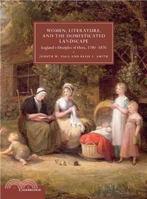 Women, Literature, and the Domesticated Landscape: England's Disciples of Flora, 1780 - 1870