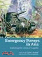 Emergency Powers in Asia:Exploring the Limits of Legality