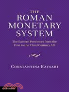 The Roman Monetary System: The Eastern Provinces from the First to the Third Century Ad