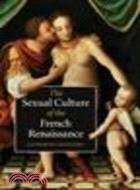 The Sexual Culture of the French Renaissance