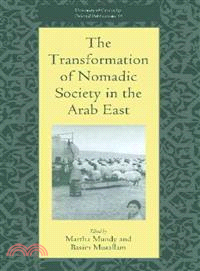 The Transformation of Nomadic Society in the Arab East