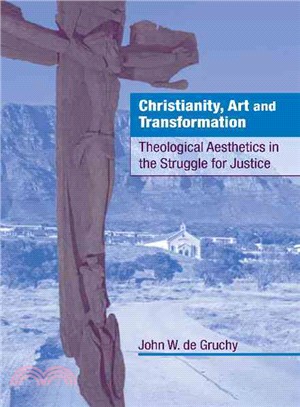 Christianity, Art and Transformation：Theological Aesthetics in the Struggle for Justice