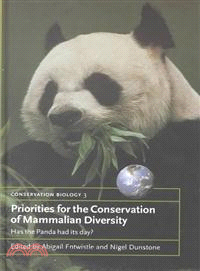 Priorities for the Conservation of Mammalian Diversity：Has the Panda had its Day?