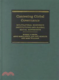 Contesting Global Governance：Multilateral Economic Institutions and Global Social Movements