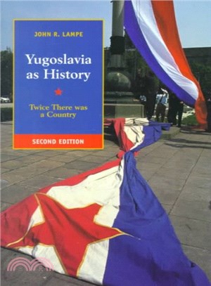 Yugoslavia As History ― Twice There Was a Country