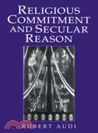 Religious Commitment and Secular Reason