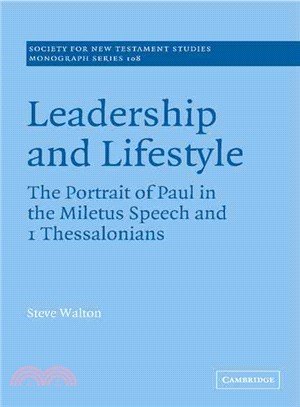 Leadership and Lifestyle：The Portrait of Paul in the Miletus Speech and 1 Thessalonians