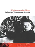 Cultures under Siege：Collective Violence and Trauma