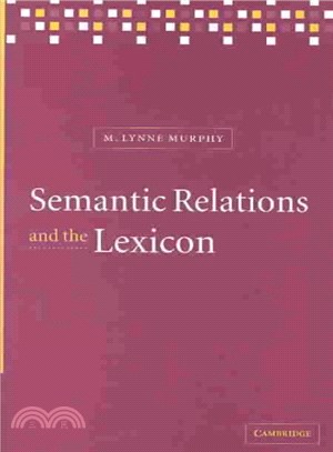 Semantic Relations and the Lexicon ― Antonymy, Synonymy and Other Paradigms