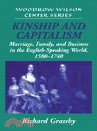 Kinship and Capitalism：Marriage, Family, and Business in the English-Speaking World, 1580–1740