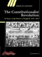 The Constitutionalist Revolution：An Essay on the History of England, 1450–1642