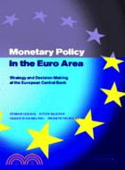 Monetary Policy in the Euro Area：Strategy and Decision-Making at the European Central Bank