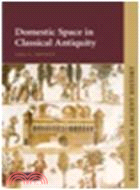 Domestic Space in Classical Antiquity