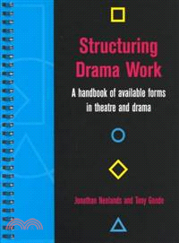 Structuring Drama Work—A Handbook of Available Forms in Theatre and Drama