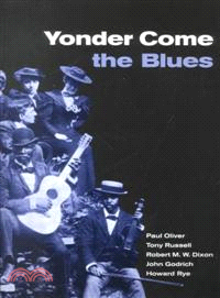 Yonder Come the Blues―The Evolution of a Genre