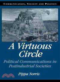 A Virtuous Circle―Political Communications in Post Industrial Societies