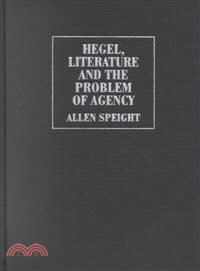 Hegel, Literature, and the Problem of Agency