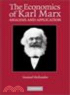 The Economics of Karl Marx:Analysis and Application