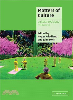 Matters of Culture：Cultural Sociology in Practice