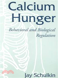 Calcium Hunger：Behavioral and Biological Regulation