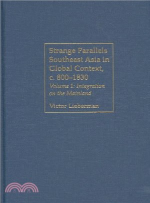 Strange Parallels ― Southeast Asia in Global Context, C 800-1830