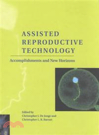 Assisted Reproductive Technology：Accomplishments and New Horizons