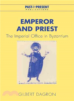 Emperor and Priest ― The Imperial Office in Byzantium