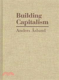 Building Capitalism：The Transformation of the Former Soviet Bloc