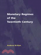 Monetary Regimes of the Twentieth Century