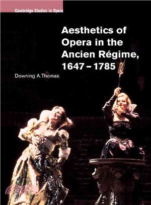 Aesthetics of Opera in the Ancien Regime, 1647-1785