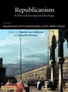 Republicanism：A Shared European Heritage：VOLUME1