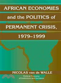 African Economies and the Politics of Permanent Crisis, 1979-1999