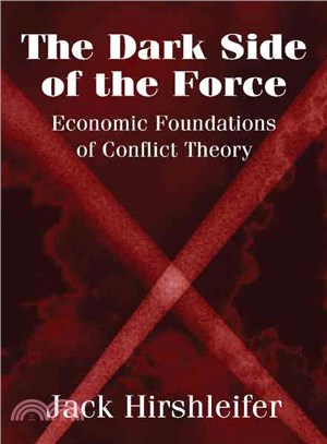 The Dark Side of the Force：Economic Foundations of Conflict Theory