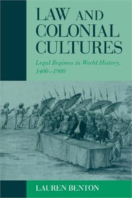 Law and Colonial Cultures ― Legal Regimes in World History, 1400-1900