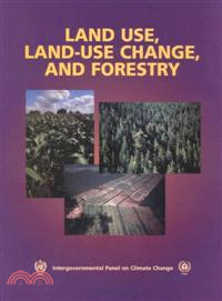 Land Use, Land-Use Change, and Forestry：A Special Report of the Intergovernmental Panel on Climate Change