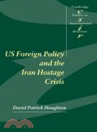 US Foreign Policy and the Iran Hostage Crisis