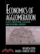 Economics of Agglomeration：Cities, Industrial Location, and Regional Growth