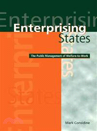 Enterprising States：The Public Management of Welfare-to-Work