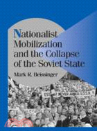 Nationalist Mobilization and the Collapse of the Soviet State