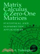 Matrix Calculus and Zero-One Matrices：Statistical and Econometric Applications