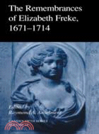 The Remembrances of Elizabeth Freke 1671–1714